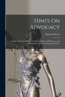 Hints On Advocacy: Conduct of Cases Civil and Criminal. Classes of Witnesses, and Suggestions for Cross-Examining Them 1016220820 Book Cover