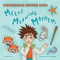Professor Kipper Kidd Meets Meaning Mayhem 1959685252 Book Cover