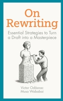 On Rewriting: Essential Strategies to Turn a Draft into a Masterpiece B0F7FP7G3N Book Cover