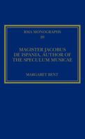 Magister Jacobus de Ispania, Author of the Speculum musicae 1472460944 Book Cover