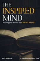 The Inspired Mind: Keeping your passion for Christ Alive B0CP8CTBCF Book Cover