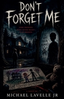 Don't Forget Me B0H8WXNTX8 Book Cover