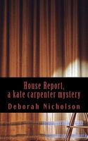 House Report (Kate Carpenter Mysteries) 1463643381 Book Cover