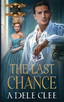 The Last Chance (Rogues of Fortune's Den) 1915354404 Book Cover
