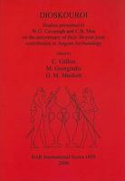 DIOSKOUROI Studies presented to W.G. Cavanagh and C.B. Mee on the anniversary of their 30-year joint contribution to Aegean Archaeology 1407303694 Book Cover