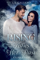 Rising From the Ashes of her Past: A Luna's Tale B0DRYZ65DS Book Cover
