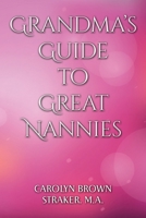 Grandma's Guide to Great Nannies B0GX55YCBL Book Cover