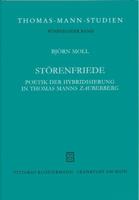 Storenfriede: Poetik Der Hybridisierung in Thomas Manns 'zauberberg' 3465039092 Book Cover