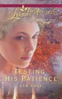 Testing His Patience (Sisters of the Heart #2) 0373872658 Book Cover