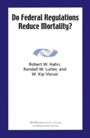 Do Federal Regulations Reduce Mortality? 0844771538 Book Cover