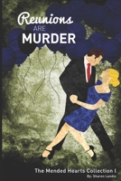 Reunions Are Murder: The Mended Hearts Collection Book 1 1530111676 Book Cover