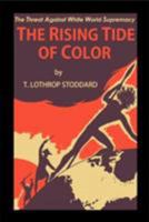 The Rising Tide of Color Against White World-Supremacy 1604444436 Book Cover
