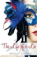 The Life of a Lie: A Dancer's Dream 0982542127 Book Cover