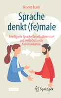 Sprache Denkt (fe)male : Intelligente Sprache F?r Selbstbewusste und Wertsch?tzende Kommunikation 3662616793 Book Cover