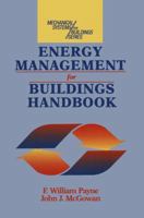 Energy Management for Buildings Handbook (Mechanical Systems for Buildings Series) (Mechanical Systems for Buildings Series) 0442237340 Book Cover