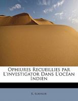 Ophiures Recueillies Par l'Investigator Dans l'Oc�an Indien 0530291908 Book Cover