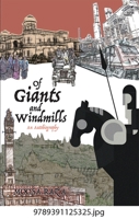 Of Giants and Windmills: An Autobiography 9391125328 Book Cover