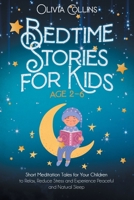 BEDTIME STORIES FOR KIDS AGES 2-6: Short Meditation Tales for Your Children to Relax, Reduce Stress and Experience Peaceful and Natural Sleep 1716232937 Book Cover