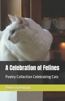 A Celebration of Felines: Poetry Book about Cats B0C9SF2791 Book Cover