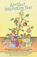Another Interesting Year: Adventures and Misadventures of the Fox Family told in Twenty Years of Christmas Letters 1735358576 Book Cover