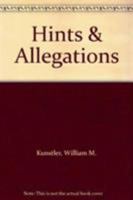 Hints & Allegations: The World in Poetry and Prose According to William M. Kuntsler 1568580177 Book Cover