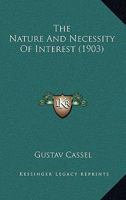 Nature and Necessity of Interest (Reprints of economic classics) 1167202171 Book Cover