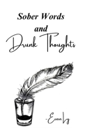 Sober Words and Drunk Thoughts B0DF6NKG8M Book Cover