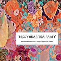 Teddy Bear Tea Party B0B3J669MK Book Cover