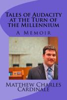 Tales of Audacity at the Turn of the Millennium 1726171434 Book Cover