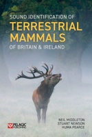 Sound Identification of Terrestrial Mammals of Britain & Ireland 1784273813 Book Cover