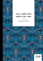 Avec quels feux naître sur cour 2383517682 Book Cover