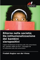 Ritorno nella società; De-istituzionalizzazione dei bambini sieropositivi 6203167479 Book Cover