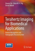 Terahertz Imaging for Biomedical Applications: Pattern Recognition and Tomographic Reconstruction 1461418208 Book Cover