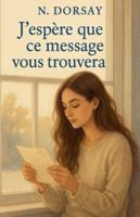 J'espère que ce message vous trouvera B0G2ZMFHQ9 Book Cover