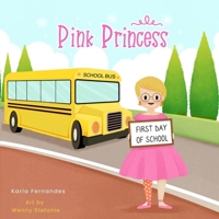 Pink Princess: First Day of School B09J7DTY9Q Book Cover