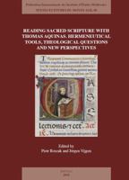 Reading Sacred Scripture with Thomas Aquinas: Hermeneutical Tools, Theological Questions and New Perspectives 2503562272 Book Cover