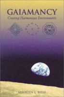 Gaiamancy : Creating Harmonious Environments 0966262204 Book Cover