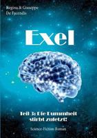 Exel: Die Dummheit stirbt zuletzt! 3748199287 Book Cover