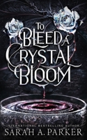 To Bleed a Crystal Bloom B09B2CJ6XJ Book Cover