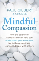 Mindful Compassion 1626250618 Book Cover