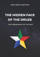 The Hidden Face of the Druze "The Freemasons of the East" B08WJY574G Book Cover