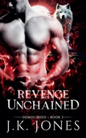 Revenge Unchained Demolished (Unleashed Fury Saga) 1998809927 Book Cover