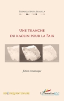Une Tranche Du Kaolin Pour La Paix 2296560822 Book Cover