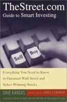 TheStreet.com Guide to Smart Investing: Everything You Need to Know to Outsmart Wall Street and Select Winning Stocks 0385500955 Book Cover