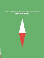 Still Nowhere in an Empty Vastness 1934819557 Book Cover