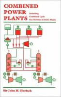 Combined Power Plants: Including Combined Cycle Gas Turbine (Ccgt) Plants 0080405029 Book Cover