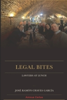 Legal Bites: Lawyers at lunch (Amicus Certus) B0GX9R581J Book Cover