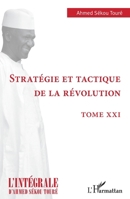 Stratégie et tactique de la révolution: TOME XXI (L'Intégrale d'Ahmed Sékou Touré) (French Edition) 2140260198 Book Cover