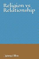 Religion vs Relationship 1790522994 Book Cover