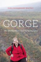 Gorge: My Journey Up Kilimanjaro at 300 Pounds 1580055591 Book Cover